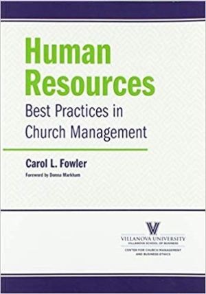 Human Resources Best Practices in Church Management by Carol Fowler