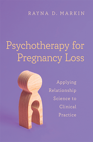 Book cover of, "Psychotherapy for Pregnancy Loss"