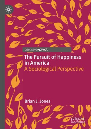 Book cover of, "The Pursuit of Happiness in America"