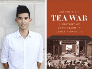  Andrew Liu, PhD, assistant professor in the Department of History, next to the cover of his book Tea War: A History of Capitalism in China and India