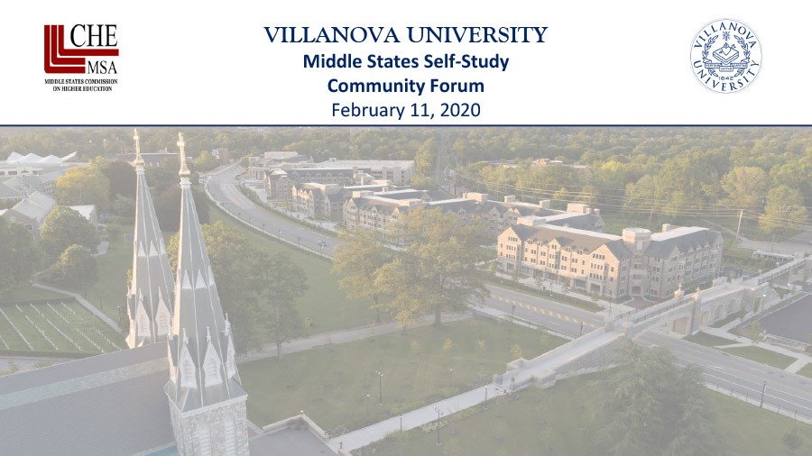 Villanova University Middle States Self-Study Community Forum February 11, 2020