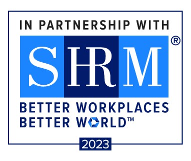 SHRM Partnership logo 2023 with the words "In Partnership with SHRM: Better Workplaces, Better World."