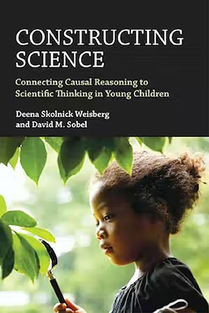 Book cover of "Constructing Science: Connecting Causal Reasoning to Scientific Thinking in Young Children"