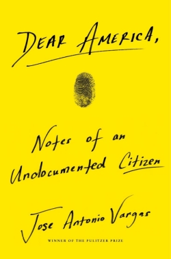 One Book 2022-2023 Selection - Dear America: Notes of an Undocumented Citizen