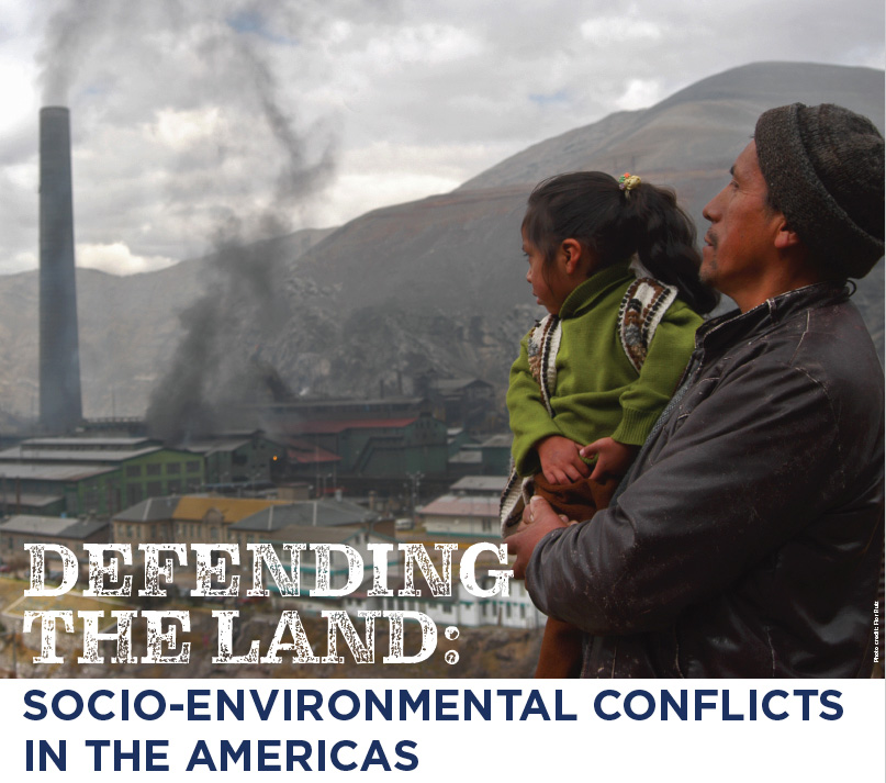 Defending the Land: Socio-Environmental Conflicts in the Americas