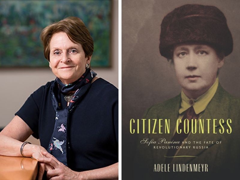 Dean Adele Lindenmeyr and the cover of her book "Citizen Countess: Sofia Panina and the Fate of Revolutionary Russia"