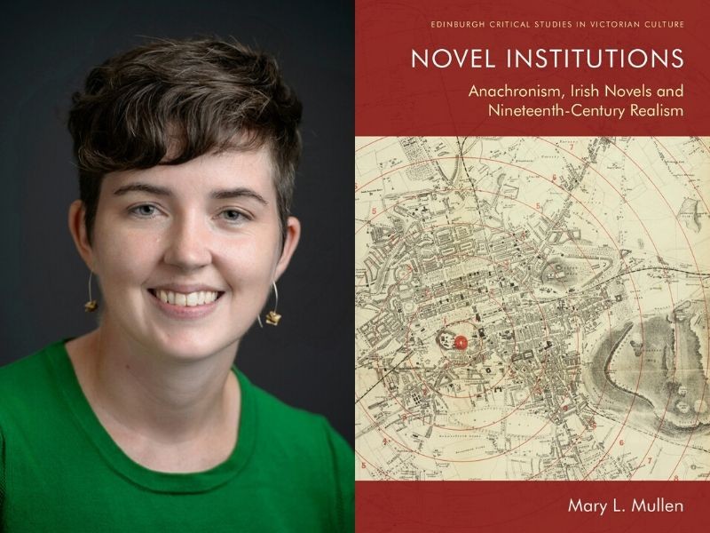 A photo of Dr. Mary Mullen in a green shirt next to the cover of her new book "Novel Institutions"